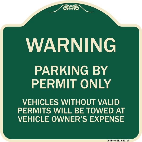 Signmission Warning Parking by Permit Vehicles w/o Valid Permits Towed Vehicl Alum Sign, 18" x 18", G-1818-22714 A-DES-G-1818-22714 - main